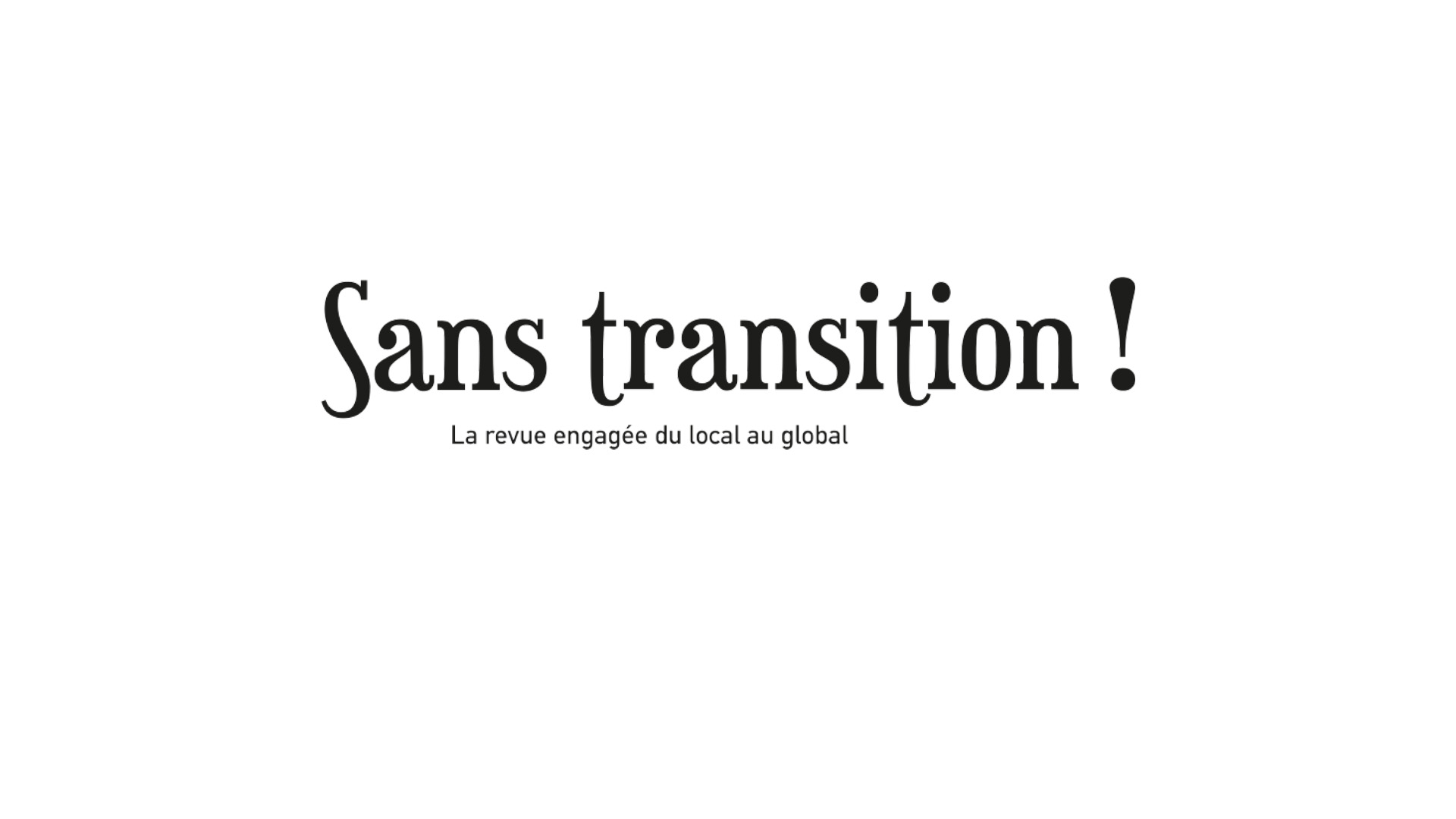 Sans transition !
